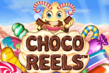 Choco Reels