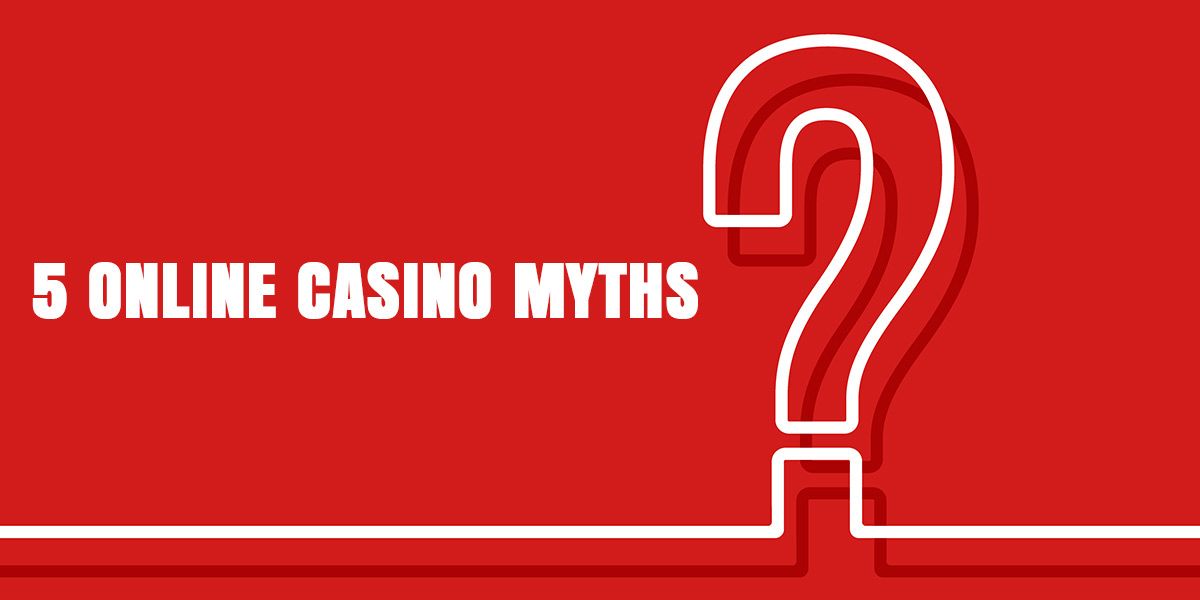 Gehackt! 5 Online Casino Mythen, die Sie nicht glauben sollten