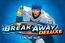 Break Away Deluxe